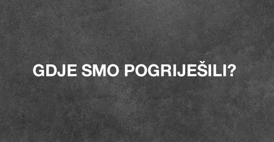 gdje-smo-pogrijesili
